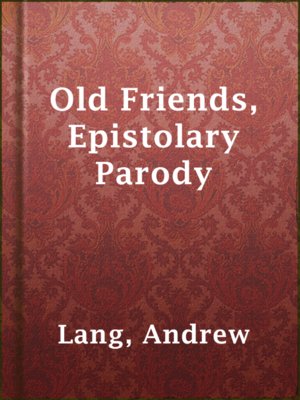 cover image of Old Friends, Epistolary Parody